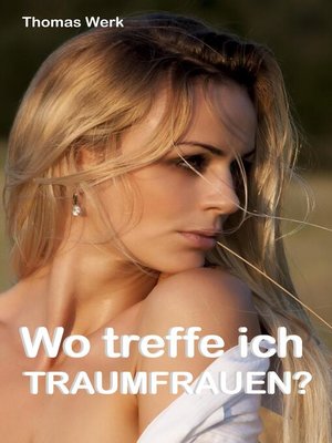 cover image of Wo treffe ich Traumfrauen?